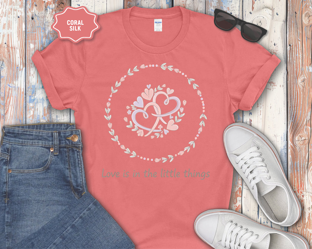 Love Is In The Little Things T-Shirt