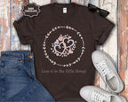 Love Is In The Little Things T-Shirt