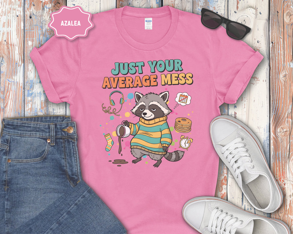 Just Your Average Mess Raccoon T-Shirt