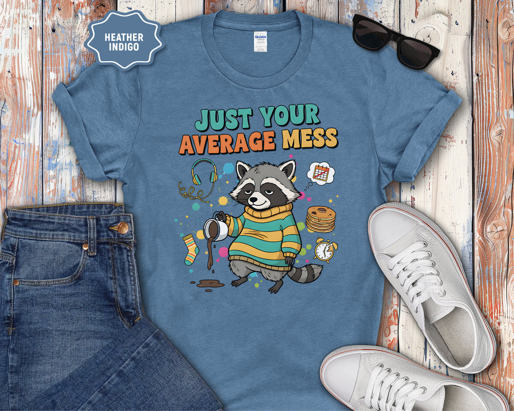 Just Your Average Mess Raccoon T-Shirt