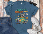 Just Your Average Mess Raccoon T-Shirt