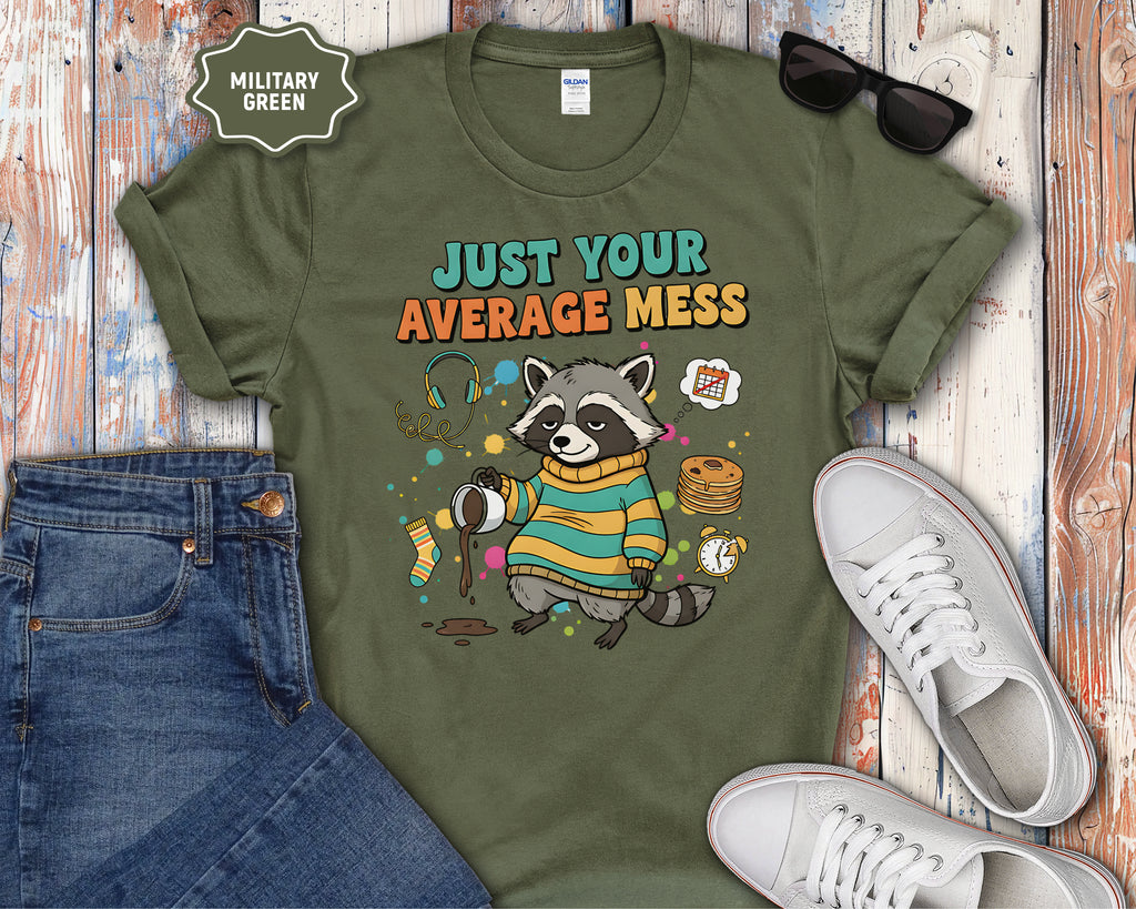 Just Your Average Mess Raccoon T-Shirt