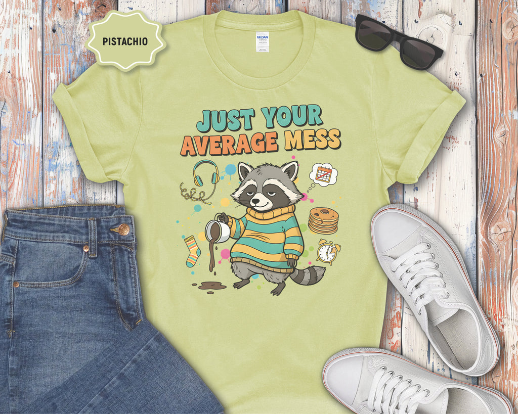 Just Your Average Mess Raccoon T-Shirt