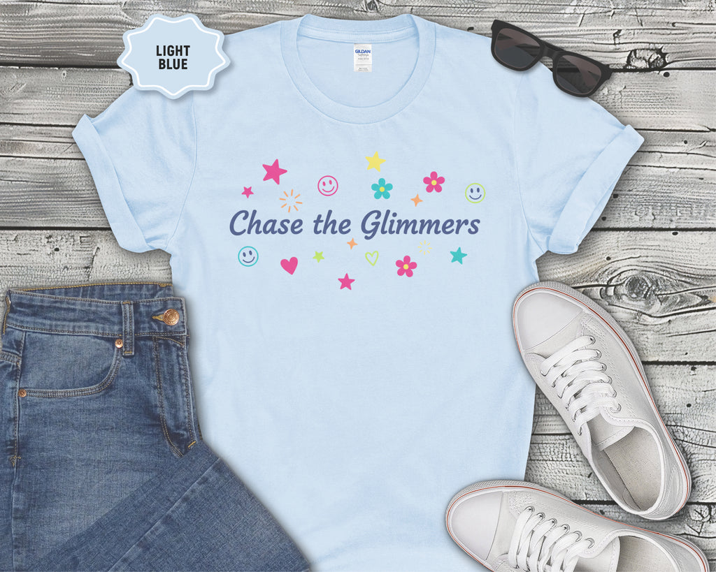 Chase the Glimmers T-Shirt