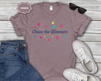 Chase the Glimmers T-Shirt