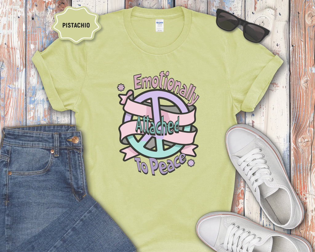 Emotionally Attached to Peace T-Shirt