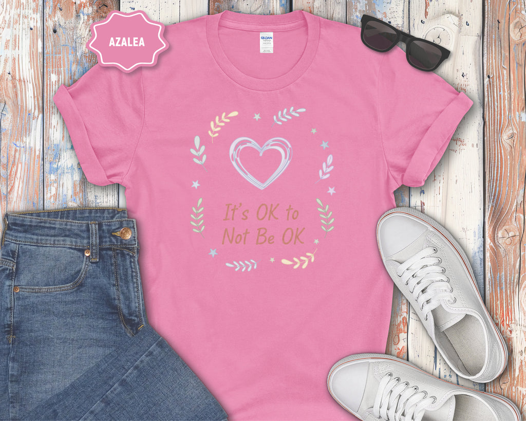 It's OK to Not Be OK T-Shirt