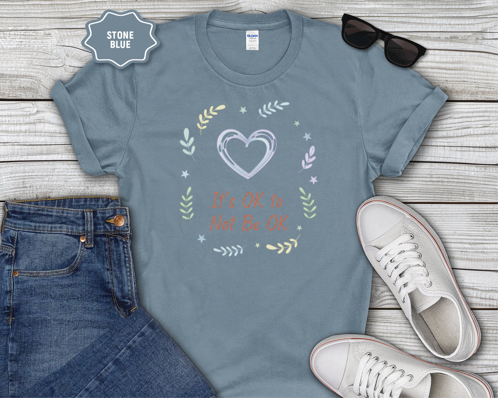 It's OK to Not Be OK T-Shirt