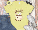 Caffeinated & Fabulous Coffee Cup T-Shirt