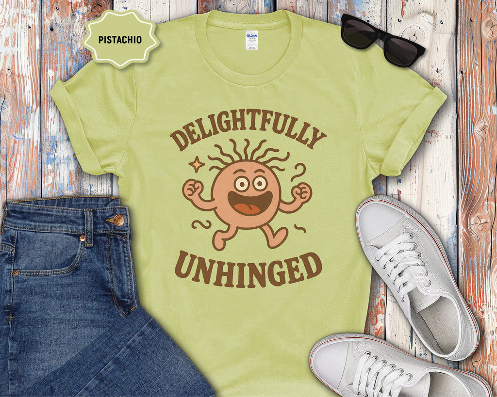 Delightfully Unhinged Mental Health T-Shirt