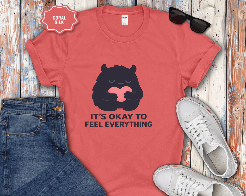 It's Okay to Feel Everything Monster T-Shirt