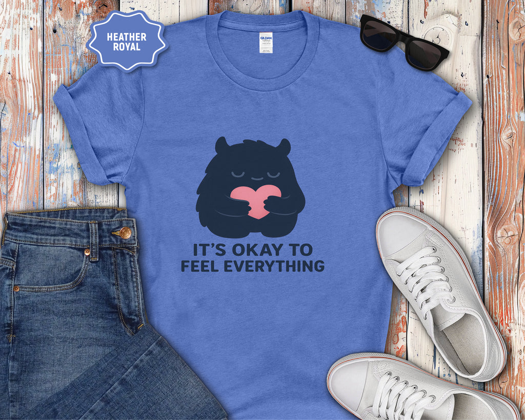 It's Okay to Feel Everything Monster T-Shirt