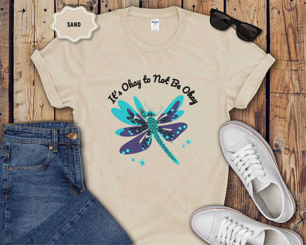 Its Okay to Not Be Okay dragonfly T-Shirt