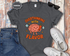 Overthinking With Flavor T-Shirt