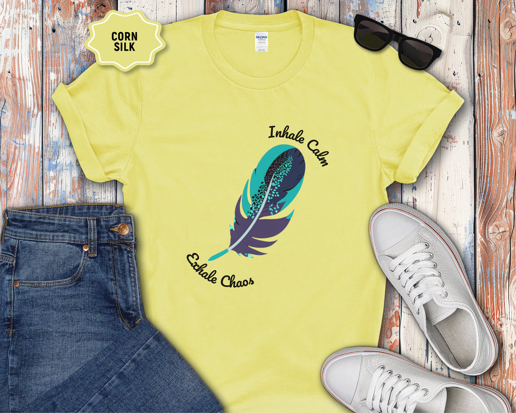 Inhale Calm Exhale Chaos Feather T-Shirt