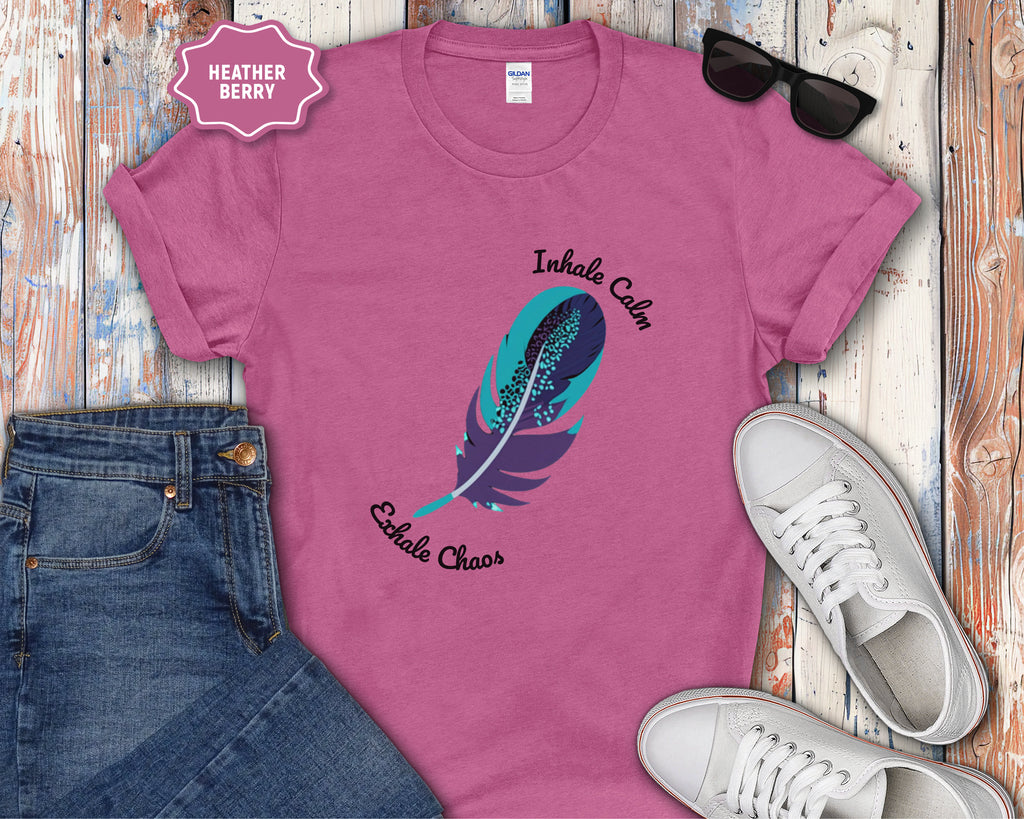 Inhale Calm Exhale Chaos Feather T-Shirt