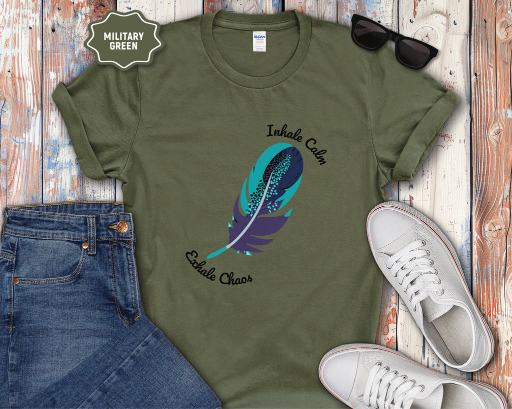 Inhale Calm Exhale Chaos Feather T-Shirt