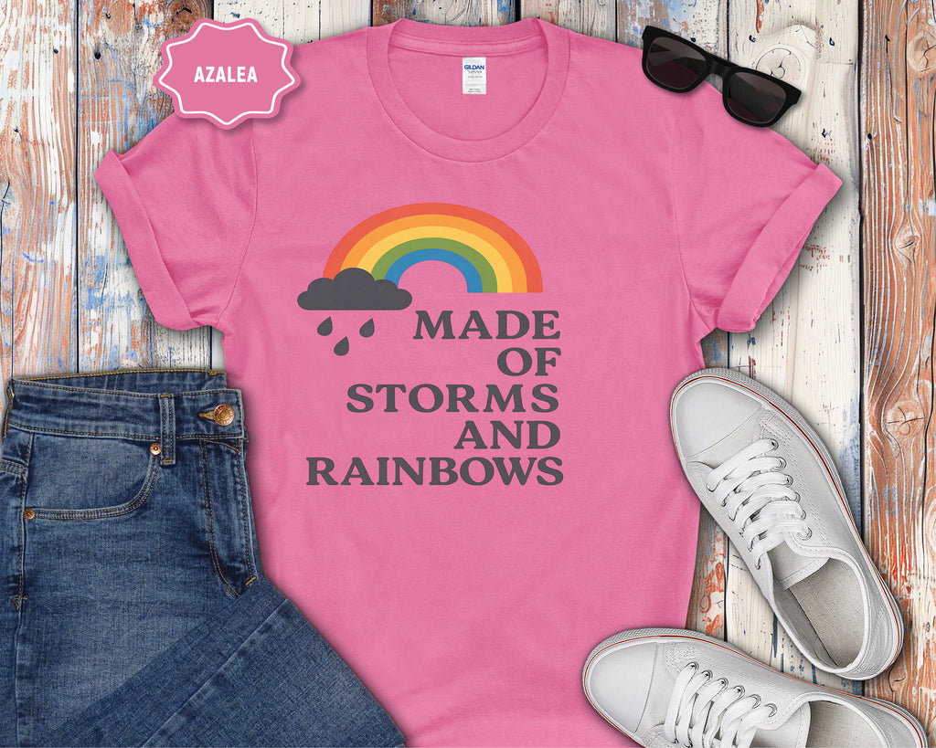 Storms and Rainbows Quote T-Shirt