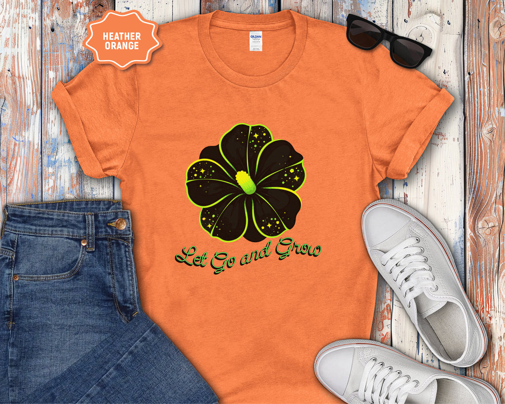 Let Go and Grow Flower T-Shirt