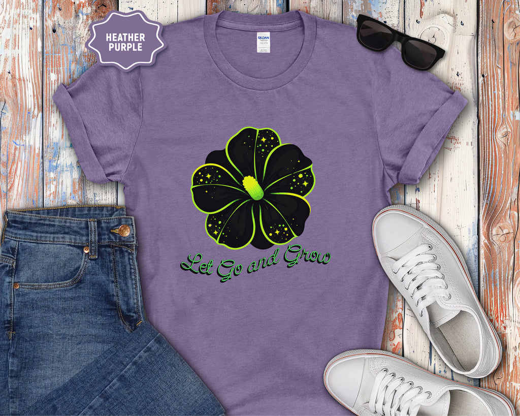 Let Go and Grow Flower T-Shirt