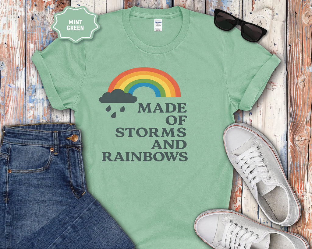 Storms and Rainbows Quote T-Shirt