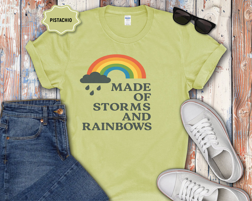 Storms and Rainbows Quote T-Shirt