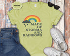 Storms and Rainbows Quote T-Shirt