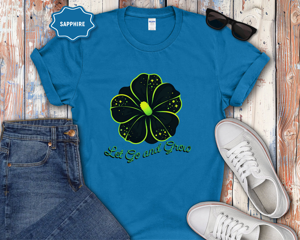 Let Go and Grow Flower T-Shirt