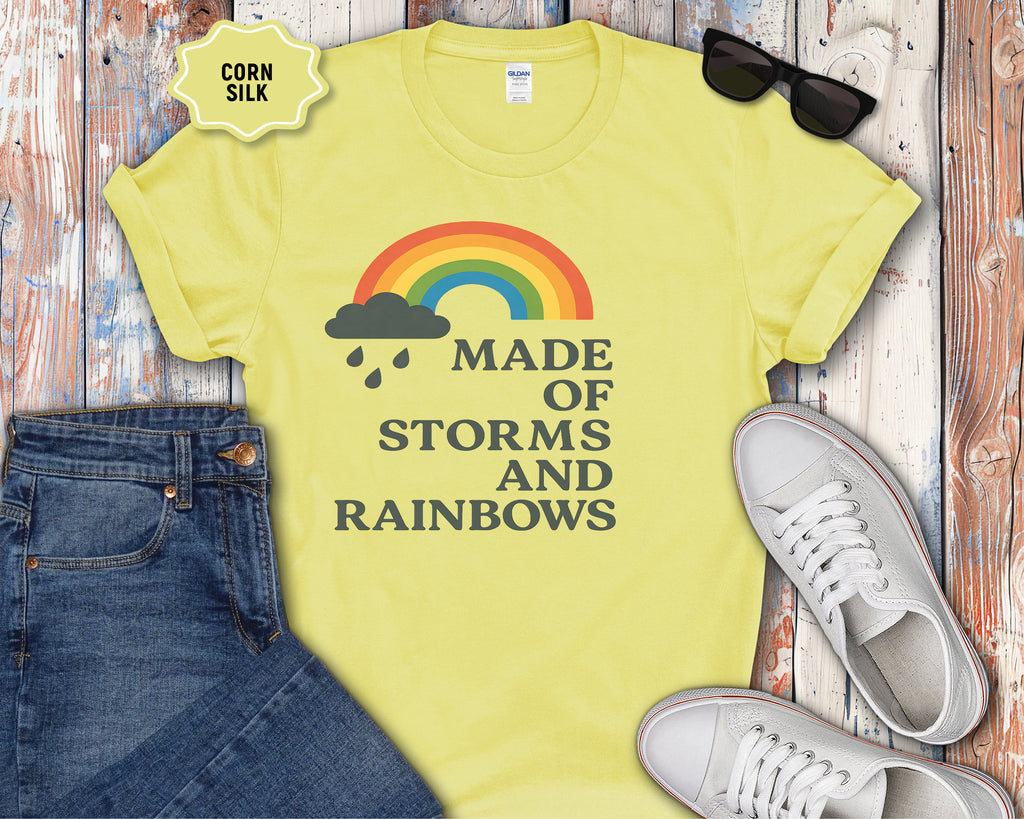 Storms and Rainbows Quote T-Shirt