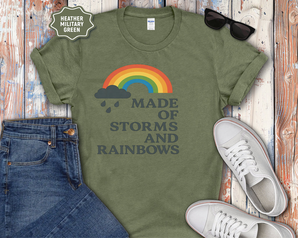 Storms and Rainbows Quote T-Shirt