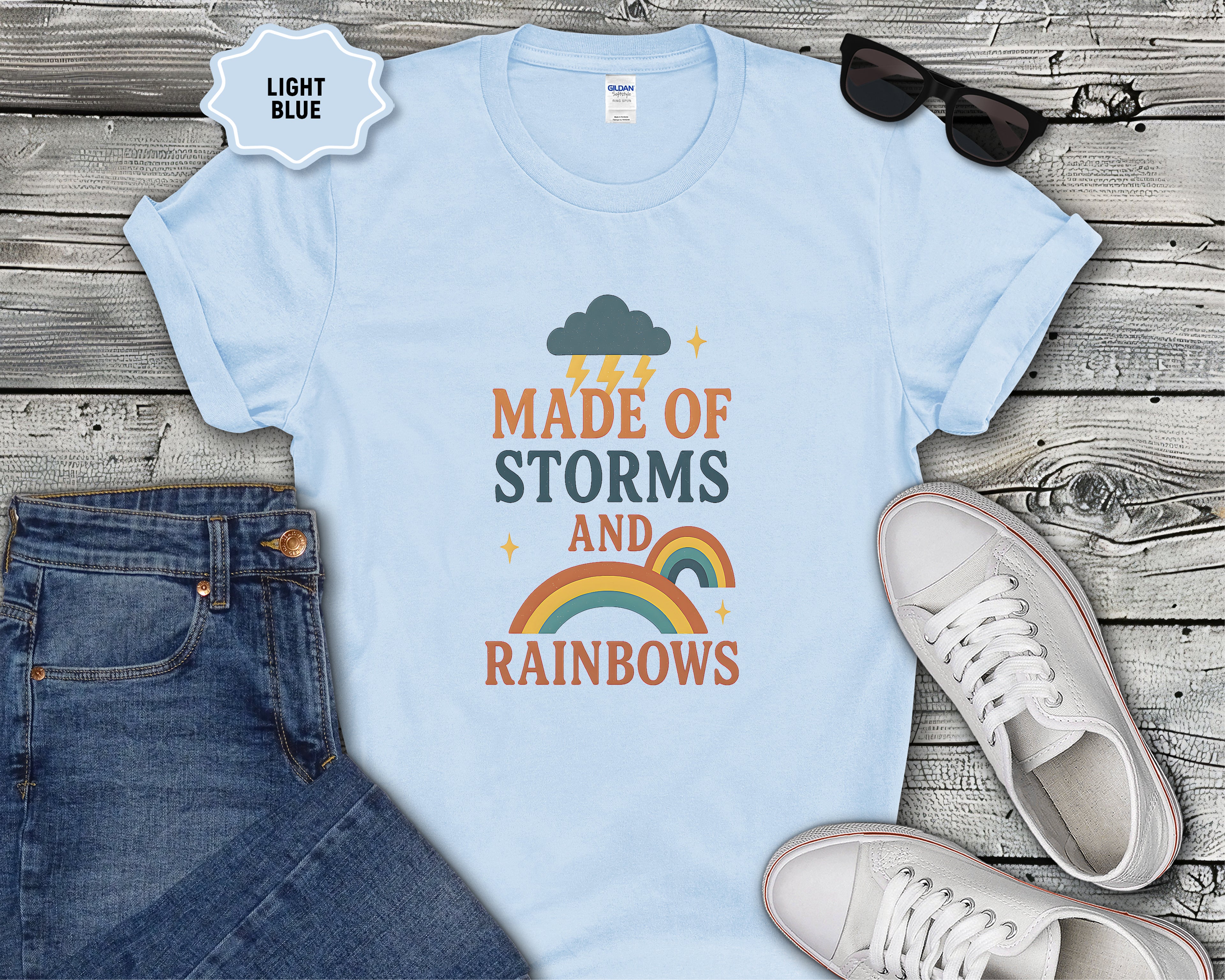 Storms and Rainbows Quote T-Shirt