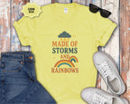 Storms and Rainbows Quote T-Shirt
