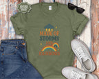 Storms and Rainbows Quote T-Shirt