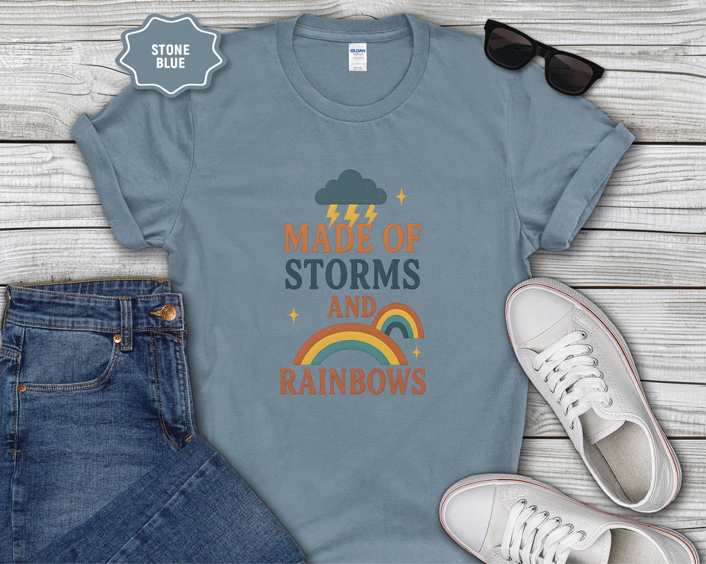 Storms and Rainbows Quote T-Shirt