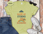 Storms and Rainbows Quote T-Shirt