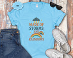 Storms and Rainbows Quote T-Shirt