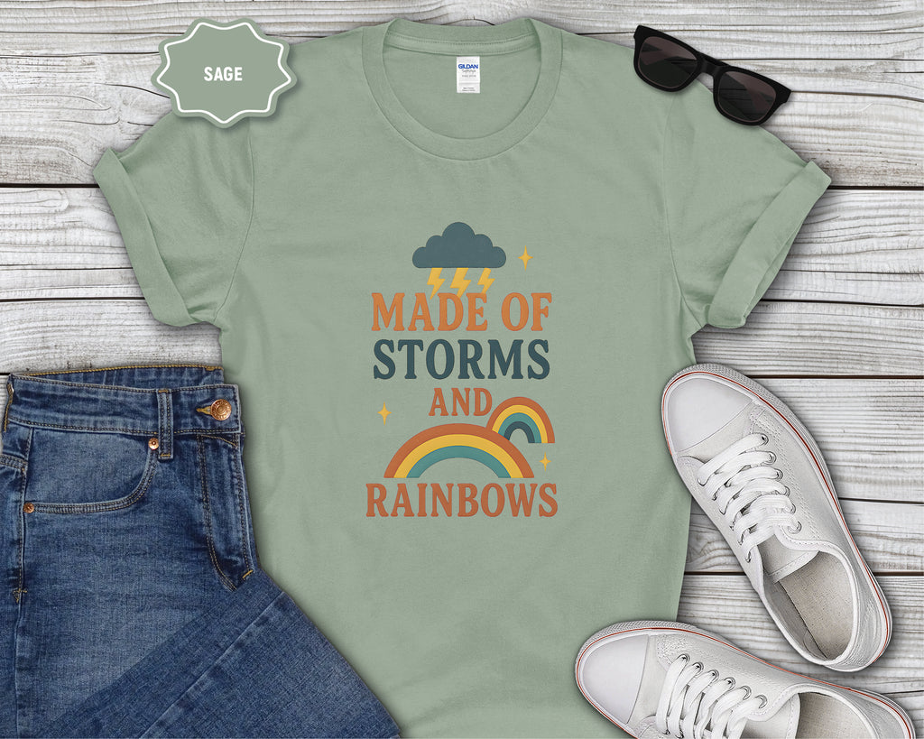 Storms and Rainbows Quote T-Shirt