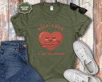 Self-Love Is My Valentine T-Shirt