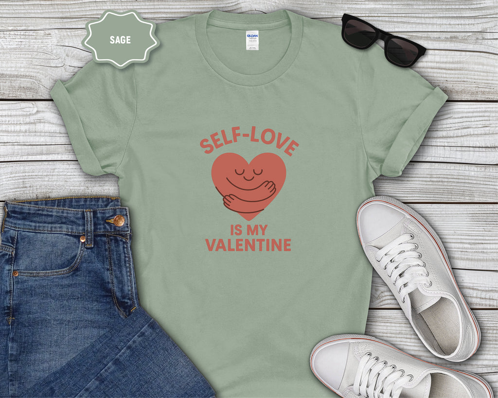 Self-Love Is My Valentine T-Shirt
