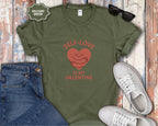 Self-Love Is My Valentine T-Shirt