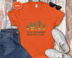 Still Growing Despite It All Potted Plants Illustration T-Shirt
