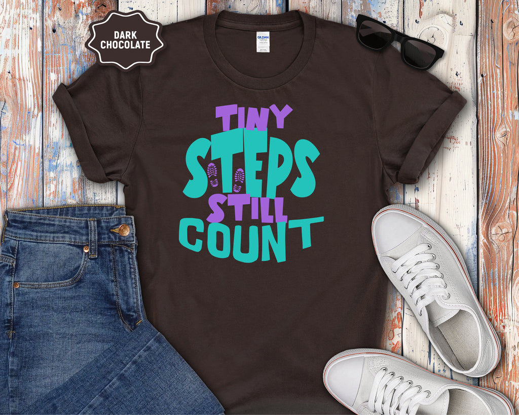 Tiny Steps Still Count Inspirational Quote T-Shirt