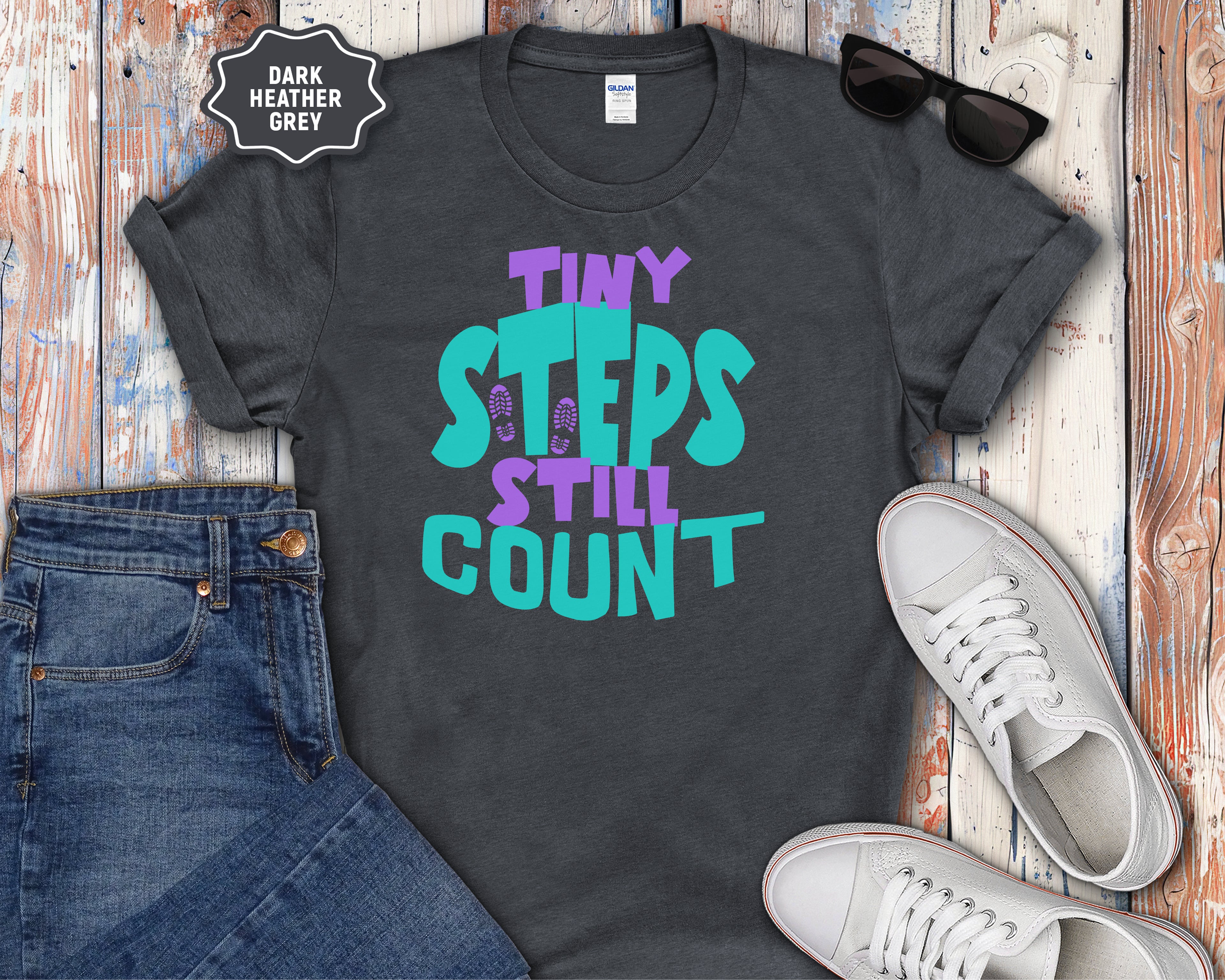Tiny Steps Still Count Inspirational Quote T-Shirt