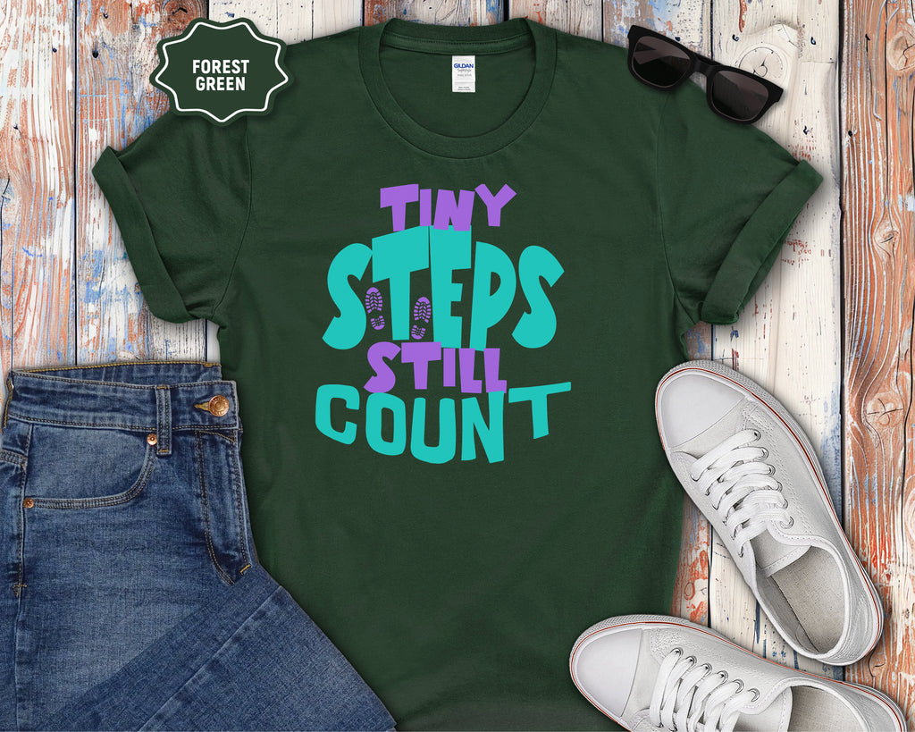 Tiny Steps Still Count Inspirational Quote T-Shirt