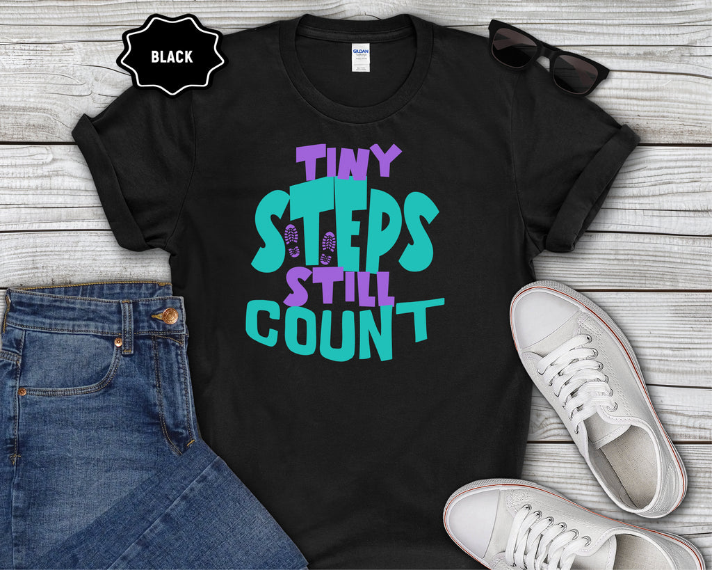 Tiny Steps Still Count Inspirational Quote T-Shirt