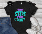 Tiny Steps Still Count Inspirational Quote T-Shirt