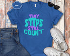 Tiny Steps Still Count Inspirational Quote T-Shirt