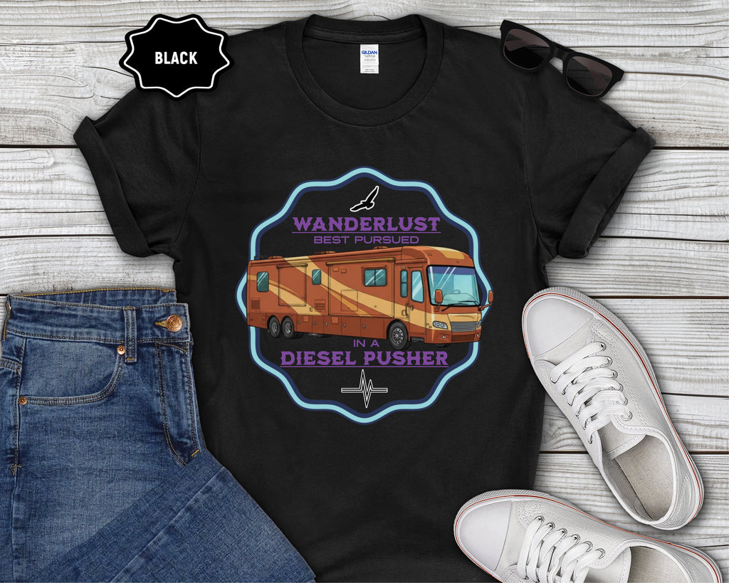 Wanderlust Diesel Pusher RV T-Shirt