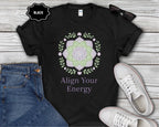 "Align Your Energy" Spiritual Graphic T-Shirt