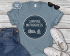 Camping In Progress T-Shirt